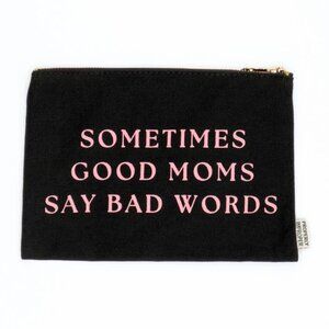 Canvas Pouch Sometimes Good Moms Say Bad Words